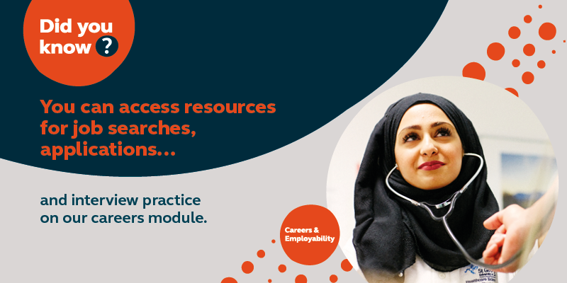 Did you know? You can access resources for job searches, applications and interview practice on our careers module.